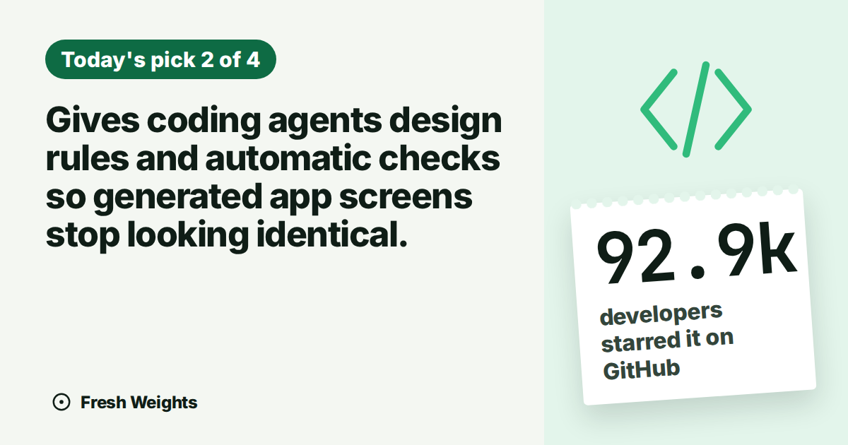 Gives coding agents design rules and automatic checks so generated app screens stop looking identical.