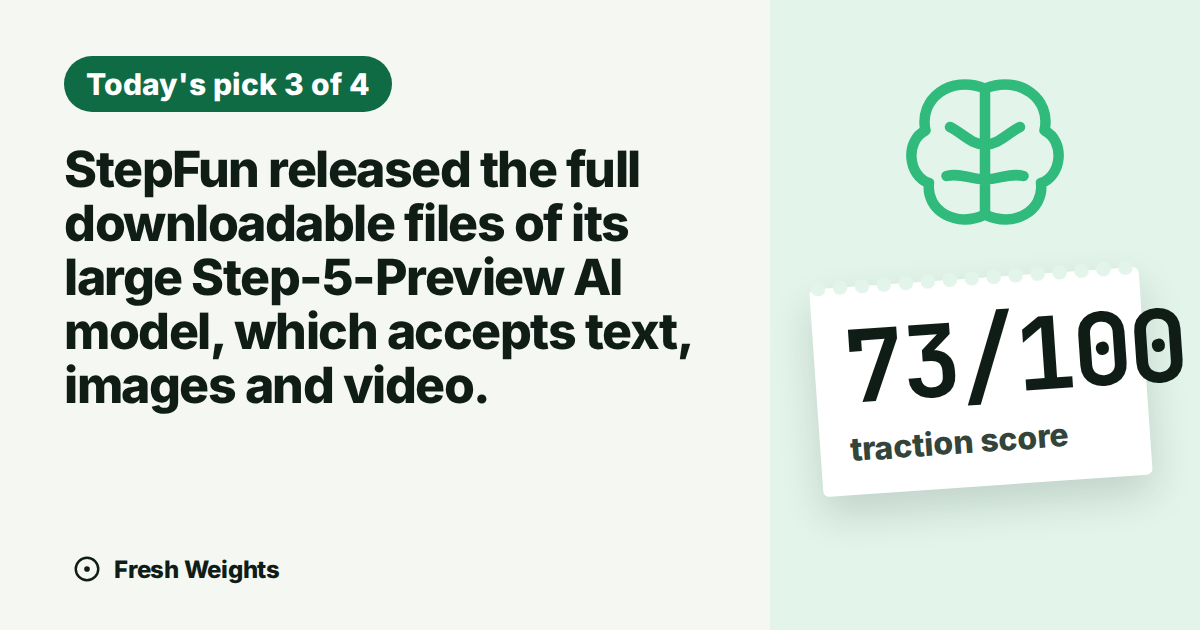 StepFun released the full downloadable files of its large Step-5-Preview AI model, which accepts text, images and video.